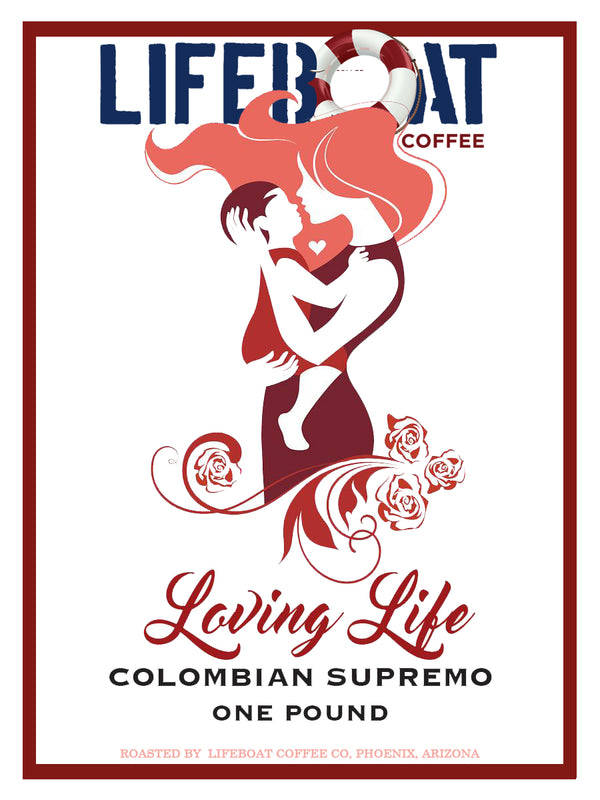 Loving Life Colombian Supremo